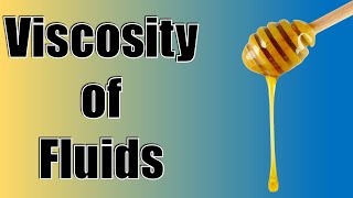 VISCOSITY OF FLUIDS [upl. by Eidnak]