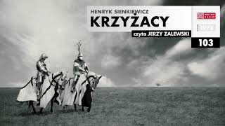 Krzyżacy 103  Henryk Sienkiewicz  Audiobook po polsku [upl. by Vaughan171]