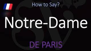 How to Pronounce NotreDame CORRECTLY Paris Cathedral French Pronunciation [upl. by Shaddock]