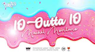 Machel Montano  10 Outta 10 Flavor Riddim [upl. by Mariande]