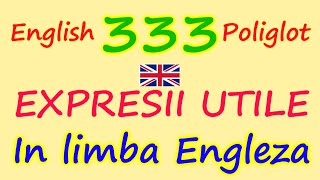 333 Expresii Utile in LImba Engleza PENTRU INCEPATORI quot English Poliglotquot [upl. by Finkelstein]