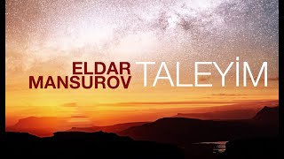 ELDAR MANSUROV  Taleyim [upl. by Diandre452]