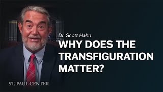 Why Does the Transfiguration Matter [upl. by Ticon773]