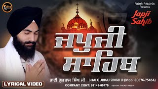 Japji Sahib  Bhai Gurbaj Singh  ਜਪੁਜੀ ਸਾਹਿਬ  Japji Sahib  Waheguru Simran Gurbani Shabad [upl. by Amitarp]