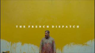 Visuals  The French Dispatch 4K [upl. by Nara]