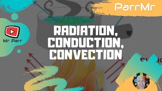 Radiation Conduction Convection Song [upl. by Yrebmik]