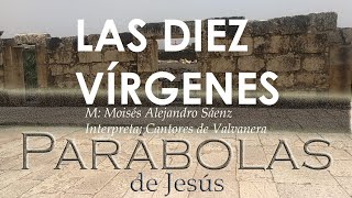 PARÁBOLAS DE JESÚS  CANTO PARA MISA  LAS DIEZ VÍRGENES [upl. by Laersi]