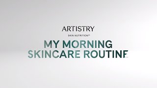 My Morning Skincare Routine – Artistry Skin Nutrition  Amway [upl. by Anitnegra]