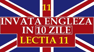 Invata engleza  INVATA ENGLEZA IN 10 ZILE  Lectia 11 [upl. by Aubine501]