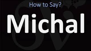 How to Pronounce Michal CORRECTLY [upl. by Attikin]