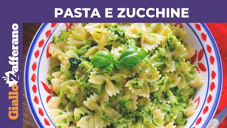 PASTA E ZUCCHINE pronta in 15 minuti [upl. by Gurney]