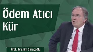 Ödem Atıcı Kür  Prof İbrahim Saraçoğlu [upl. by Hasheem]