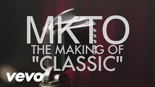 MKTO  Classic  Behind The Scenes [upl. by Betthel]