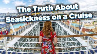 The Truth About Seasickness on a Cruise [upl. by Eisdnil]