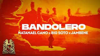 Natanael Cano x Big Soto x Jambene  Bandolero Lyric Video [upl. by Wetzel]