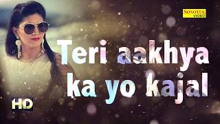 Sapna Super Hit Song Teri Aakhya Ka Yo Kajal  Lyrics Video  New Haryanvi Song 2018  Sonotek [upl. by Ybab]