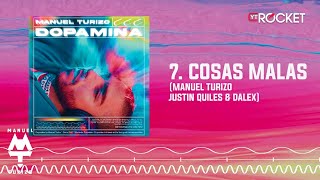 Cosas Malas  MTZ Manuel Turizo x Justin Quiles x Dalex  Audio Oficial [upl. by Bible]