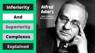 Alfred Adlers Individual Psychology The Inferiority and Superiority Complex [upl. by Deys]