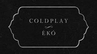 Coldplay  Èkó Official Lyric Video [upl. by Aloap]