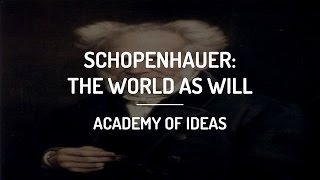 Introduction to Schopenhauer  The World as Will [upl. by Fleeta]