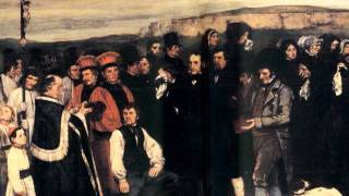 Courbet Burial at Ornans for updated version see link below [upl. by Dej567]