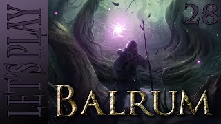 Lets Play Balrum  Episode 28  Clay [upl. by Kacey]