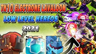 TH10 Electrone LavaLoon Army 2021  Best LOW LEVELNO HEREOS Army  Shahzex  COC [upl. by Olleina]