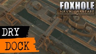 Foxhole Guide  Dry Dock [upl. by Wendye]