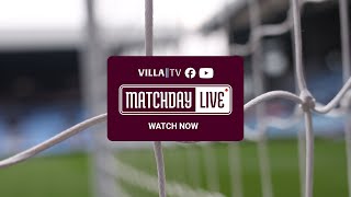 ASTON VILLA v LEICESTER CITY  MATCHDAY LIVE [upl. by Durrej]