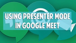 How to Use Presenter Mode in Google Meet [upl. by Rivalee]