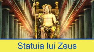 Minunile Lumii Statuia lui Zeus din Olympia [upl. by Arotahs116]