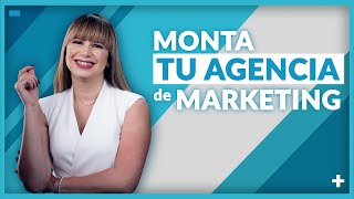 Cómo Crear una Agencia de Marketing [upl. by Nnomae351]