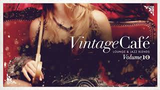 Vintage Café Vol 10  Original Full Album  Lounge amp Jazz Blends [upl. by Aneehsak]