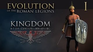 Evolution of the Roman Legions Part 1  Kingdom 87th Century BC [upl. by Hanoy157]