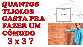 QUANTOS TIJOLOS GASTA PRA FAZER UM CÔMODO 3x3 [upl. by Itnaihc]