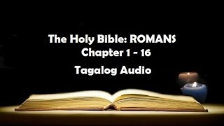 06 The Holy Bible ROMANS Chapter 1  16 Tagalog Audio [upl. by Longfellow242]