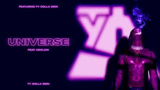 Ty Dolla ign – Universe feat Kehlani Official Audio [upl. by Ahsinwad]